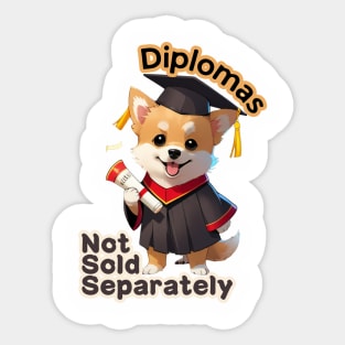 School's out, Diplomas Not Sold Separately! Classof2024, graduation gift, teacher gift, student gift. Sticker